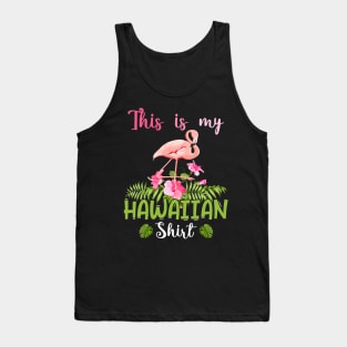 This Is My Hawaiian shirt summer Vacation Tank Top